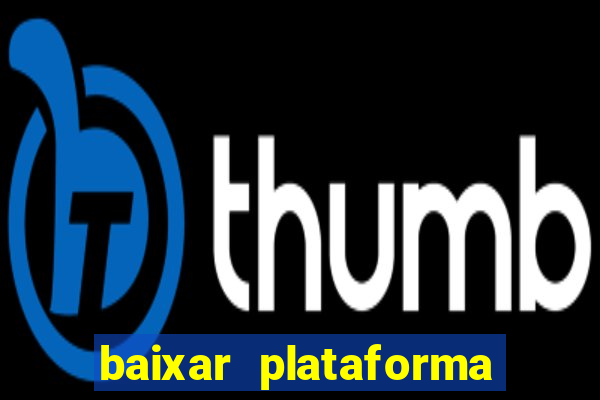 baixar plataforma 74 bet